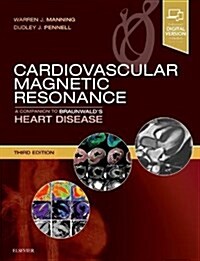 Cardiovascular Magnetic Resonance: A Companion to Braunwalds Heart Disease (Hardcover, 3)