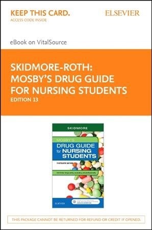 Mosbys Drug Guide for Nursing Students - Elsevier Ebook on Vitalsource Access Card (Pass Code, 13th)