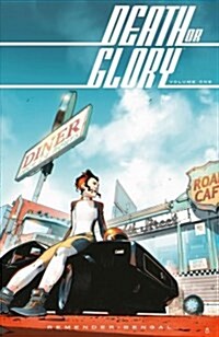 Death or Glory Volume 1: Shes Got You (Paperback)