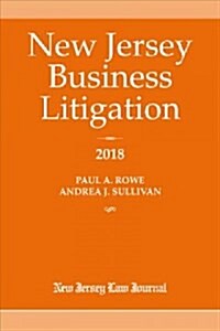 New Jersey Business Litigation, 2018 (Paperback)