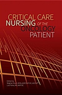 Critical Care Nursing of the Oncology Patient (Paperback)