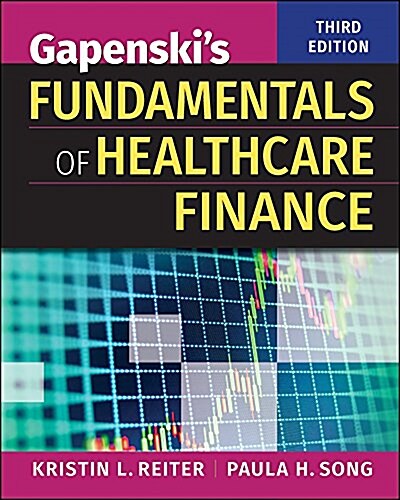 Gapenskis Fundamentals of Healthcare Finance, Third Edition (Paperback)