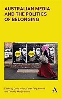 Australian Media and the Politics of Belonging (Hardcover)