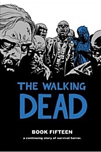 The Walking Dead Book 15 (Hardcover)