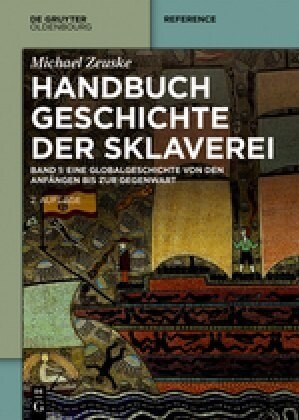 Handbuch Geschichte Der Sklaverei: Eine Globalgeschichte Von Den Anfngen Bis Zur Gegenwart (Hardcover, 2)