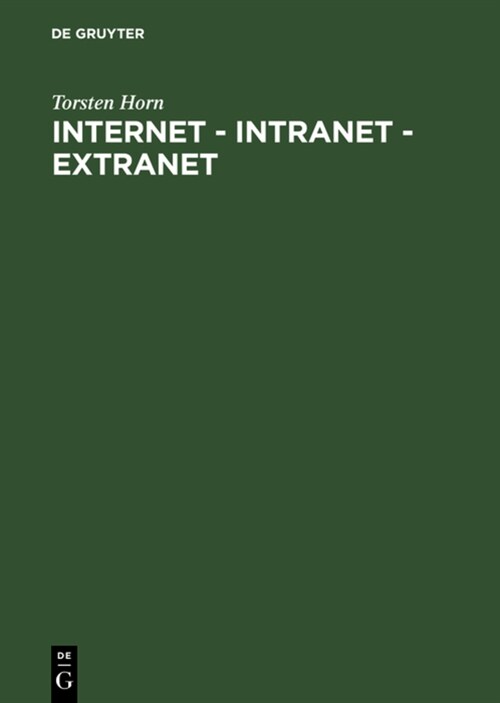 Internet - Intranet - Extranet (Hardcover, Reprint 2018)