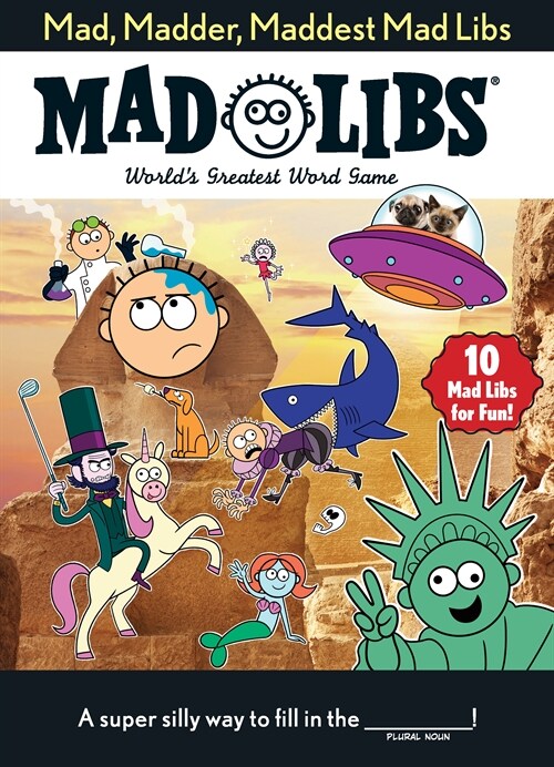 Mad, Madder, Maddest Mad Libs: Worlds Greatest Word Game (Paperback)