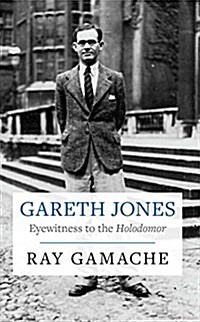 Gareth Jones : Eyewitness to the Holodomor (Paperback, 2 New edition)