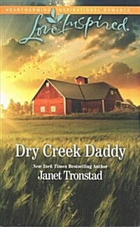 Dry Creek Daddy (Mass Market Paperback)