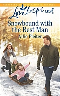 Snowbound With the Best Man (Mass Market Paperback)