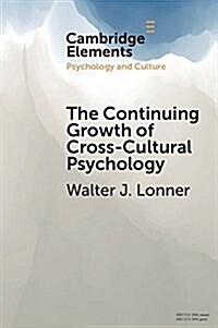 The Continuing Growth of Cross-Cultural Psychology : A First-Person Annotated Chronology (Paperback)
