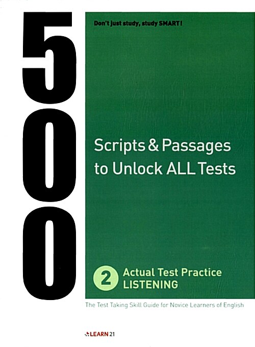 500 Scripts & Passages to Unlock All Tests Actual Test Practice Listening 2