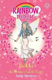 Rainbow Magic: Bobbi the Bouncy Castle Fairy : The Funfair Fairies Book 4 (Paperback)