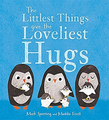 The Littlest Things Give the Loveliest Hugs (Hardcover)