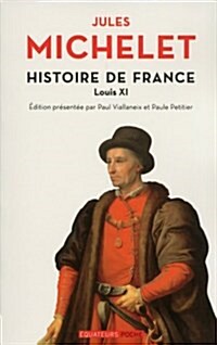 Histoire de France : Tome 6, Louis XI (Mass Market Paperback)