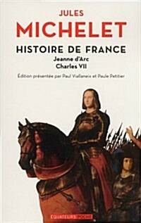 Histoire de France : Tome 5, Jeanne dArc, Charles VII (Mass Market Paperback)