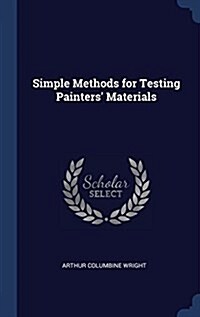 Simple Methods for Testing Painters Materials (Hardcover)