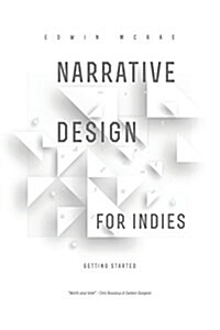 Narrative Design for Indies: Getting Started (Paperback)