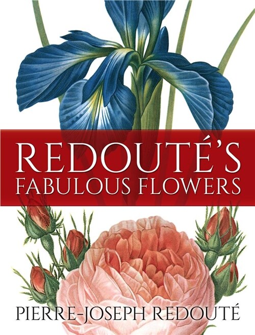 Redout?s Fabulous Flowers (Paperback)