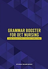 Grammar Booster for Oet Nursing: Language and Grammar for Effective Communication in Healthcare Settings (Paperback)