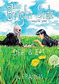 The Bright Side: Vol 1: Dee & Em (Paperback)