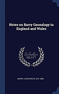 Notes on Barry Genealogy in England and Wales (Hardcover)