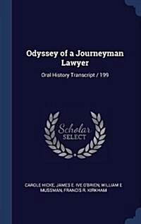 Odyssey of a Journeyman Lawyer: Oral History Transcript / 199 (Hardcover)