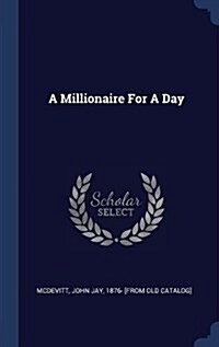 A Millionaire for a Day (Hardcover)