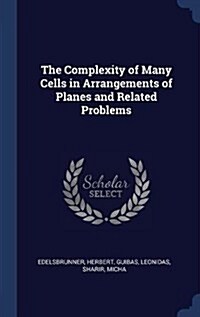 The Complexity of Many Cells in Arrangements of Planes and Related Problems (Hardcover)