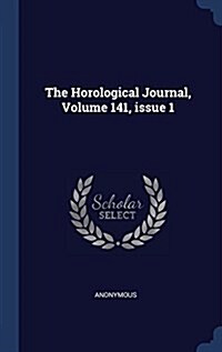 The Horological Journal, Volume 141, Issue 1 (Hardcover)