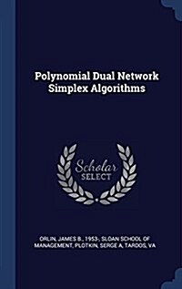 Polynomial Dual Network Simplex Algorithms (Hardcover)