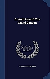 In and Around the Grand Canyon (Hardcover)