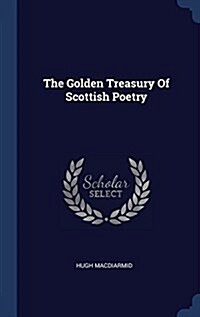 The Golden Treasury of Scottish Poetry (Hardcover)