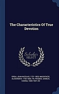 The Characteristics of True Devotion (Hardcover)