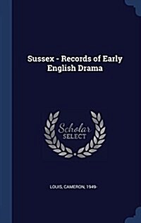 Sussex - Records of Early English Drama (Hardcover)