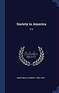 Society in America: V.2 (Hardcover)