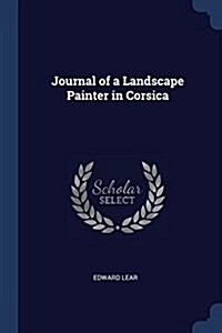 Journal of a Landscape Painter in Corsica (Paperback)