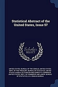 Statistical Abstract of the United States, Issue 57 (Paperback)