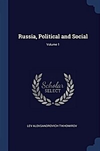 Russia, Political and Social; Volume 1 (Paperback)