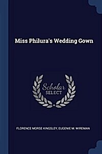 Miss Philuras Wedding Gown (Paperback)