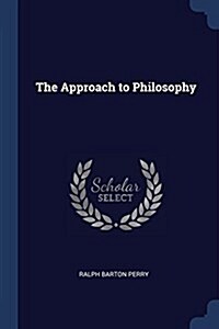 The Approach to Philosophy (Paperback)