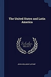 The United States and Latin America (Paperback)