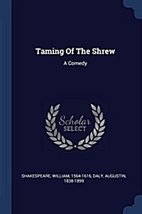Taming of the Shrew: A Comedy (Paperback)