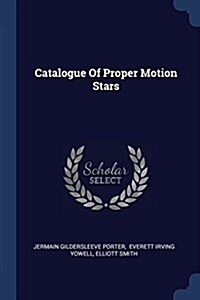 Catalogue of Proper Motion Stars (Paperback)