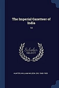 The Imperial Gazetteer of India: 14 (Paperback)