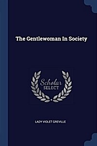 The Gentlewoman in Society (Paperback)