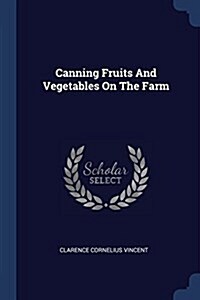 Canning Fruits and Vegetables on the Farm (Paperback)