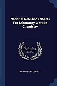 National Note-Book Sheets for Laboratory Work in Chemistry (Paperback)