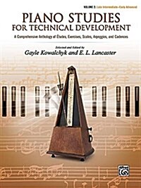 Piano Studies for Technical Development, Vol 2: A Comprehensive Anthology of ?udes, Exercises, Scales, Arpeggios, and Cadences (Paperback)