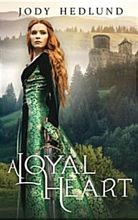 A Loyal Heart: A Sweet Medieval Romance (Paperback)